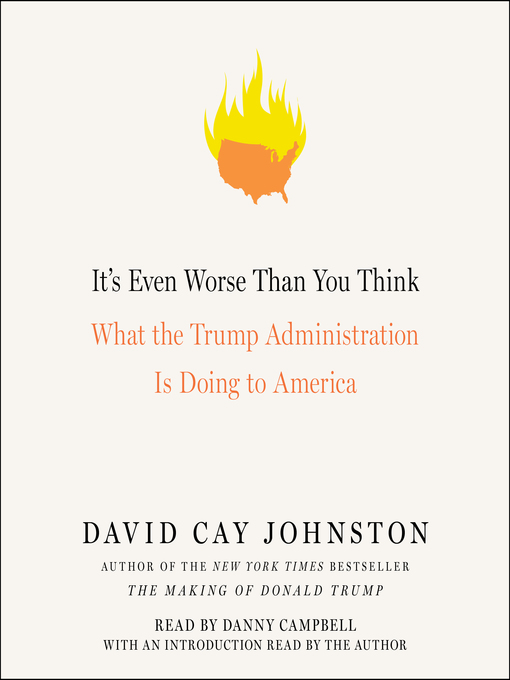 Title details for It's Even Worse Than You Think by David Cay Johnston - Available